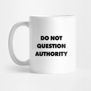 Do Not Question Authority - They Live Mug